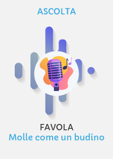 ascolta la FAVOLA | Molle come un budino